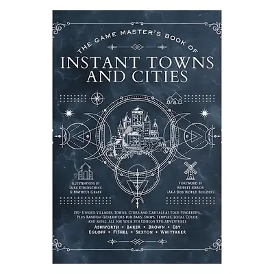 The Game Master s Book of Instant Towns and Cities