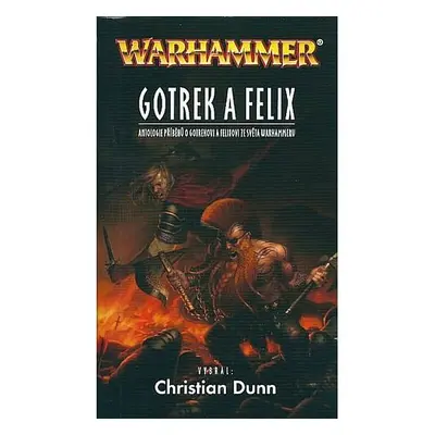 Gotrek a Felix