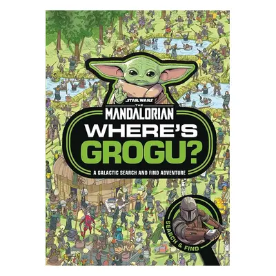 Where s Grogu?: A Star Wars - The Mandalorian Search and Find Book