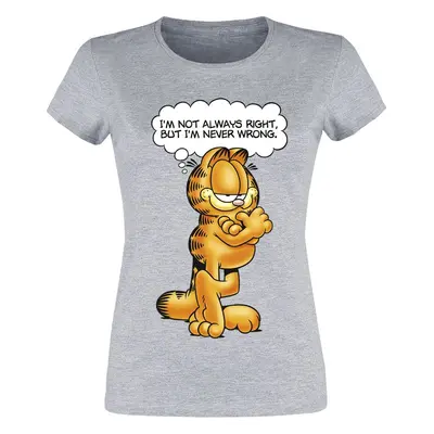 Garfield I´m Not Always Right, But I´m Never Wrong Dámské tričko šedá