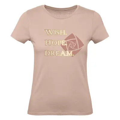 Wish Wish. Hope. Dream. Dámské tričko starorůžová