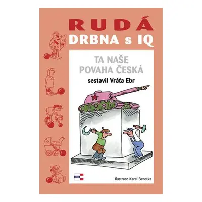 Rudá drbna s IQ Ta naše povaha česká