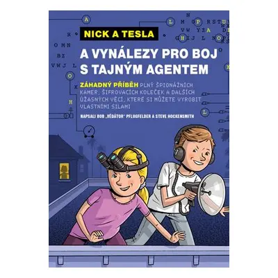 Nick a Tesla a vynálezy pro boj s tajným agentem