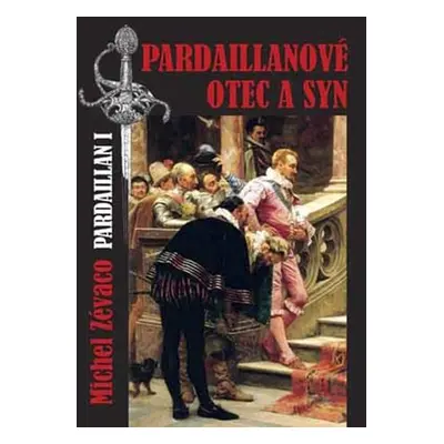 Pardaillanové Otec a syn