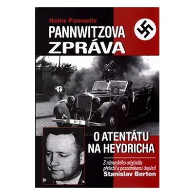 Pannwitzova zpráva o atentátu na Heydricha - Stanislav Berton