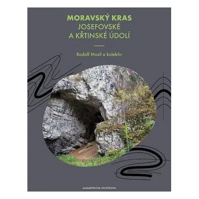 Moravský kras Josefovské a Křtinské údolí