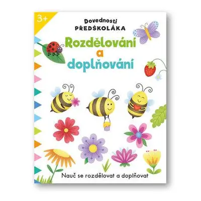 Dovednosti předškoláka Rozdělování a doplňování