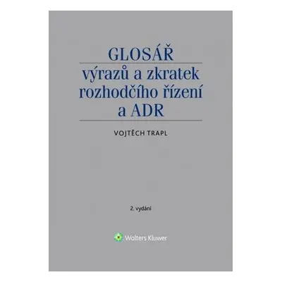 Glosář výrazů a zkratek rozhodčího řízení a ADR