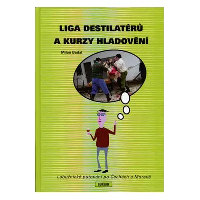 Liga destilatérů a kurzy hladovění