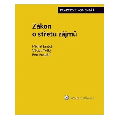 Zákon o střetu zájmů - Petr Pospíšil, Michal Jantoš, Václav Těžký