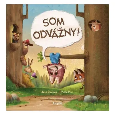 Som odvážny!