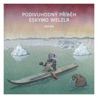 Podivuhodný příběh Eskymo Welzla