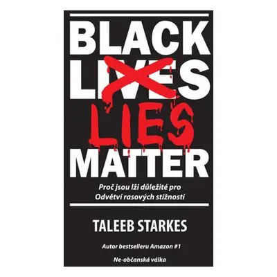 Black Lies Matter