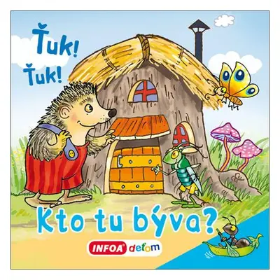 Ťuk! Ťuk! Kto tu býva?