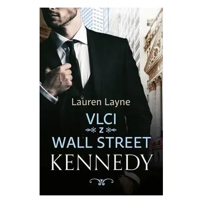 Vlci z Wall Street Kennedy