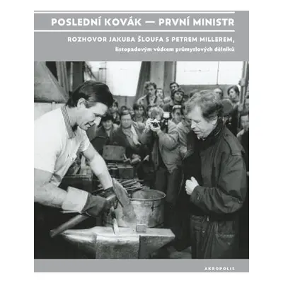 Poslední kovák – první ministr