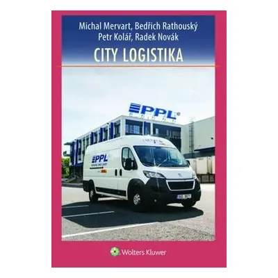 City logistika - Petr Kolář, Michal Mervart, Ing. Bedřich Rathouský Ph.D., Radek Novák