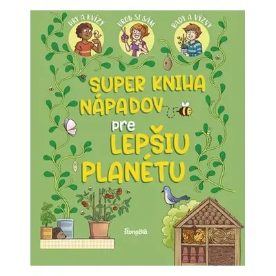 Super kniha nápadov pre lepšiu planétu