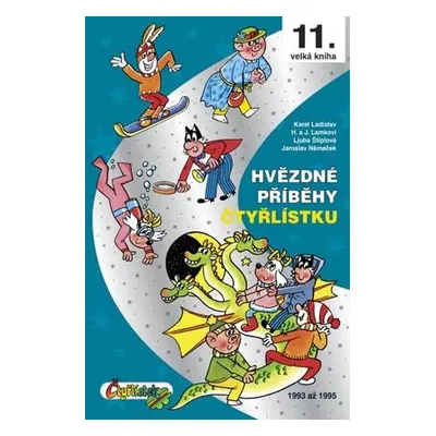 Hvězdné příběhy Čtyřlístku 1993-1995 - 11. velká kniha - Štíplová L., Lamkovi H a J., Ladislav K