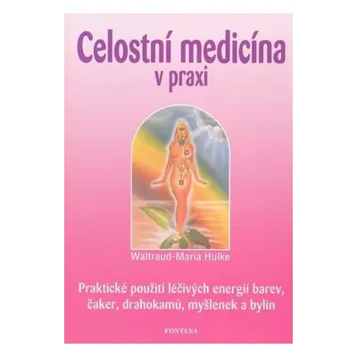 Celostní medicína v praxi