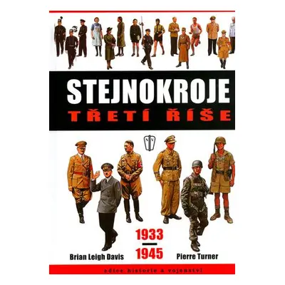 Stejnokroje třetí říše 1933-1945