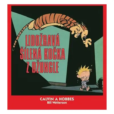 Calvin a Hobbes Lidožravá šílená kočka z džungle