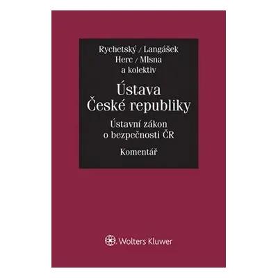 Ústava České republiky Ústavní zákon o bezpečnosti ČR - Tomáš Langášek, Pavel Rychetský, Petr Ml