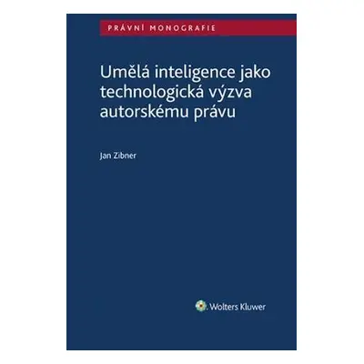 Umělá inteligence jako technologická výzva autorskému právu