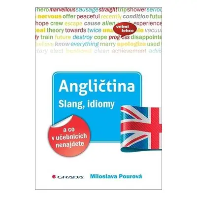 Angličtina Slang, idiomy a co v učebnicích nenajdete