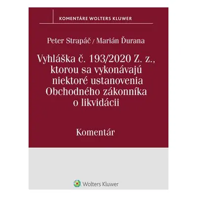 Vyhláška č.193/2020 Z.z., kt. sa vykonávajú niektoré ustanovenia OZ o likvidácii