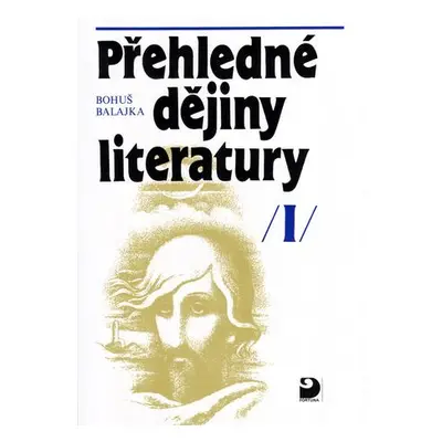 Přehledné dějiny literatury I