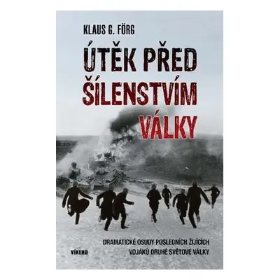 Útěk před šílenstvím války