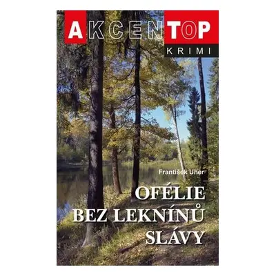 Ofélie bez leknínů slávy