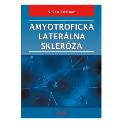 Amyotrofická laterálna skleróza