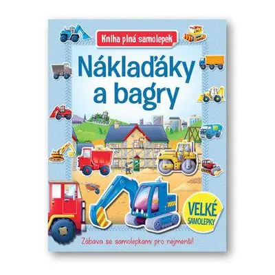 Náklaďáky a bagry