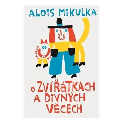 O zvířátkách a divných věcech