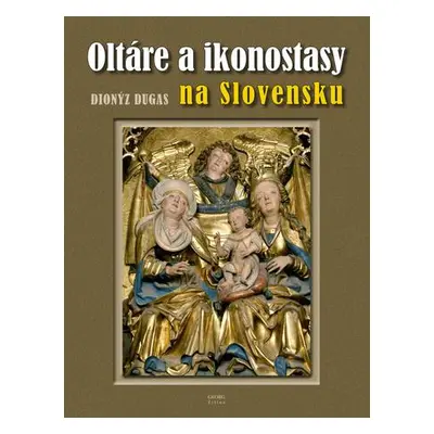 Oltáre a ikonostasy na Slovensku