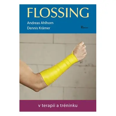 Flossing v terapii a tréninku