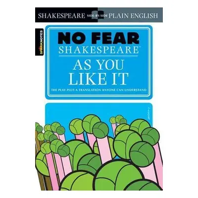 No Fear Shakespeare: As You Like It