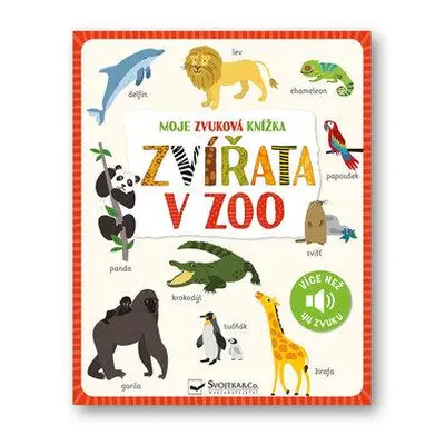 Moje zvuková knížka Zvířata v zoo