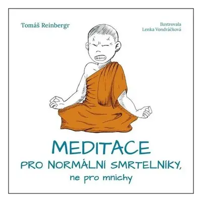 Meditace pro normální smrtelníky, ne pro mnichy