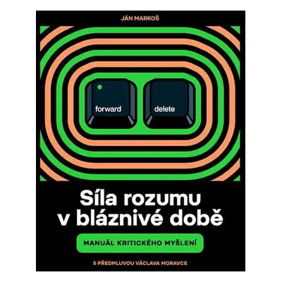 Síla rozumu v bláznivé době