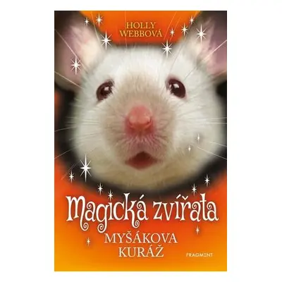 Magická zvířata Myšákova kuráž