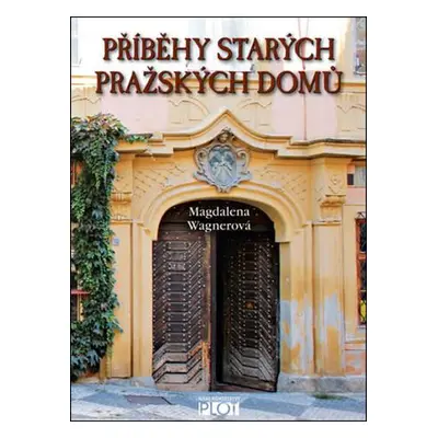 Příběhy starých pražských domů