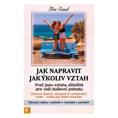 Jak napravit jakýkoliv vztah