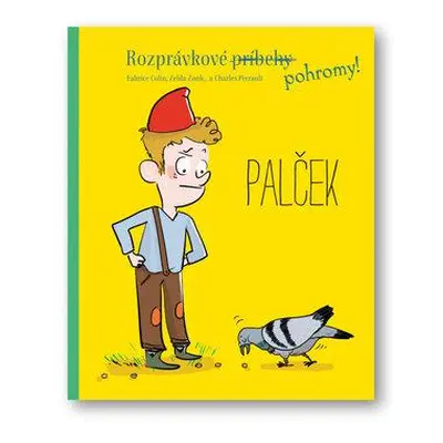 Rozprávkové pohromy! Palček