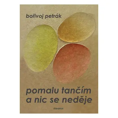 Pomalu tančím a nic se neděje