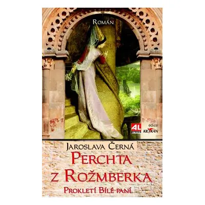 Perchta z Rožmberka - Prokletí Bílé paní