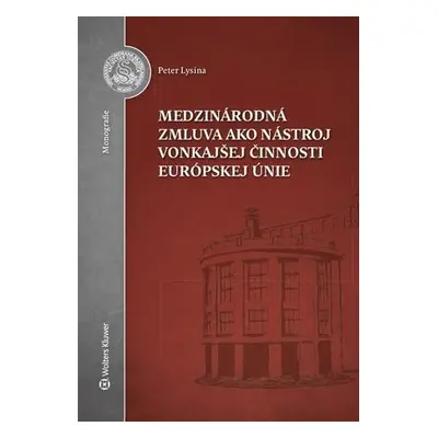 Medzinárodná zmluva ako nástroj vonkajšej činnosti Európskej únie