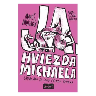 Ja, hviezda Michaela